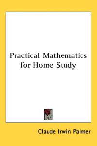 Bokomslag för "Practical Mathematics for Home Study"