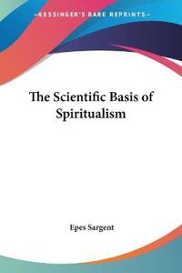 Scientific Basis of Spiritualism