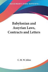 Bokomslag för "Babylonian and Assyrian Laws, Contracts and Letters"