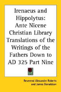 Irenaeus and Hippolytus