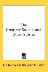 The Kreutzer Sonata and Other Stories