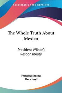 Whole Truth About Mexico