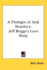 A Protegee of Jack Hamlin's
