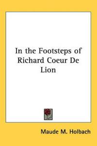 Bokomslag för "In the Footsteps of Richard Coeur De Lion"