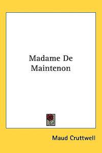 Bokomslag för "Madame De Maintenon"