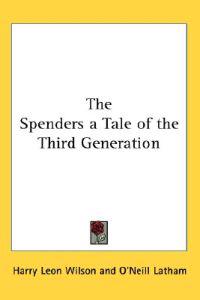 Spenders a Tale of the Third Generation