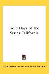 Gold Days of the Series California