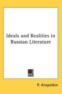 Ideals and Realities in Russian Literature