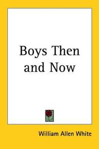 Boys Then and Now
