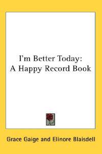 I'm Better Today