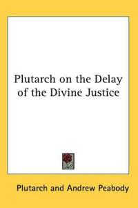 Plutarch on the Delay of the Divine Justice