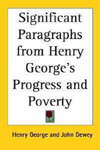 Significant Paragraphs from Henry George's Progress and Poverty