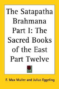 Satapatha Brahmana Part I