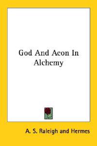 God and Aeon in Alchemy