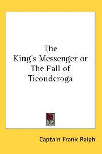 King's Messenger or The Fall of Ticonderoga