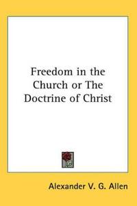 Freedom in the Church or The Doctrine of Christ