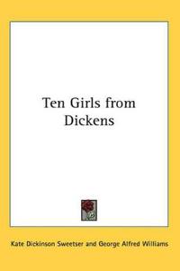 Ten Girls from Dickens