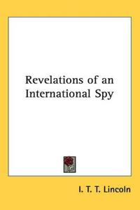 Revelations of an International Spy