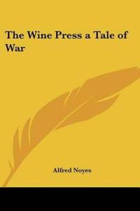 Wine Press a Tale of War