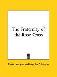 The Fraternity of the Rosy Cross