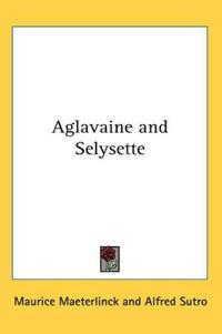 Aglavaine and Selysette
