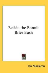 Bokomslag for "Beside the Bonnie Brier Bush"