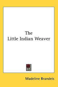 Little Indian Weaver