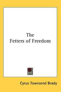 Fetters of Freedom