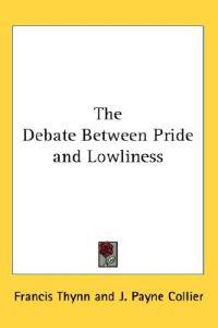 The Debate Between Pride and Lowliness