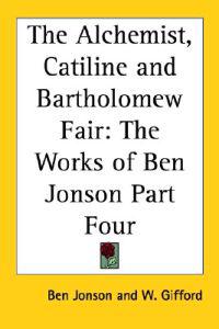 Bokomslag för "Alchemist, Catiline and Bartholomew Fair"