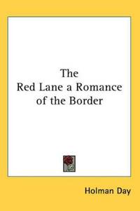 Red Lane a Romance of the Border