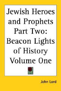 Jewish Heroes and Prophets Part Two