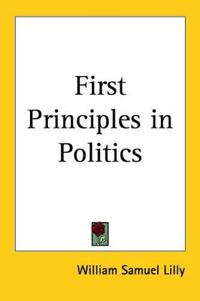 First Principles in Politics
