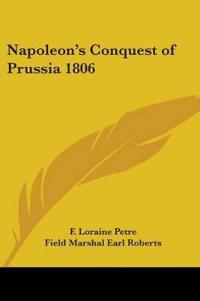 Bokomslag för "Napoleon's Conquest of Prussia 1806"