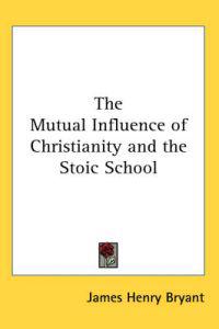 Mutual Influence of Christianity and the Stoic School