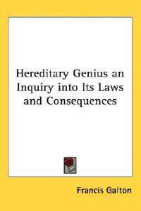 Bokomslag för "Hereditary Genius an Inquiry Into Its Laws and Consequences"