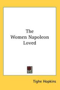 Women Napoleon Loved