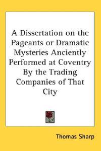 Kirjan kansi "Dissertation on the Pageants or Dramatic Mysteries Anciently Performed at Coventry By the Trading Companies of That City"