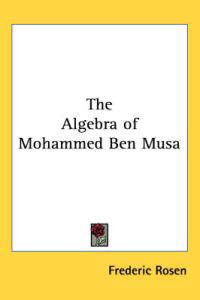 Bokomslag för "Algebra of Mohammed Ben Musa"