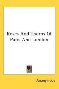 Kirjan kansi "Roses and Thorns of Paris and London"