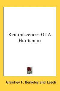 Reminiscences of a Huntsman
