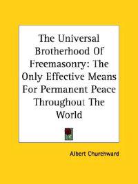 The Universal Brotherhood of Freemasonry