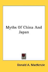 Bokomslag för "Myths of China And Japan"