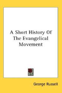Short History Of The Evangelical Movement
