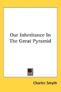 Bokomslag för "Our Inheritance In The Great Pyramid"