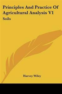 Bokomslag for "Principles And Practice Of Agricultural Analysis V1"