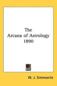 Bokomslag för "The Arcana of Astrology 1890"