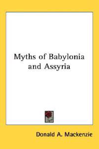 Bokomslag för "Myths of Babylonia and Assyria"