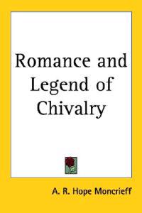 Romance and Legend of Chivalry