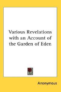 Various Revelations with an Account of the Garden of Eden